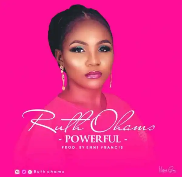 Ruth Ohams - Powerful